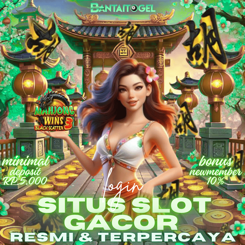BANTAITOGEL: LiNk bermain Slot Online Resmi dan Rekomendasi Situs Slot Gacor Hari Ini